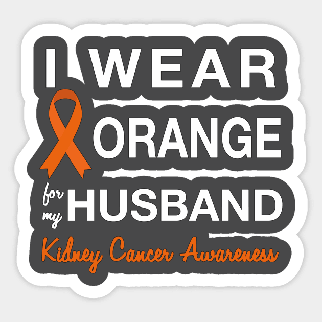 I Wear Orange for my Husband - Kidney Cancer Awareness Sticker by AmandaPandaBrand